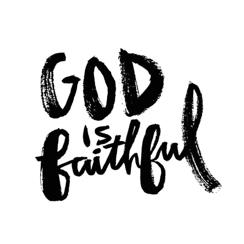 the word god is faithful is written in black and white