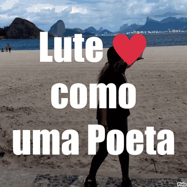 a woman standing on a beach with the words lute como uma poeta