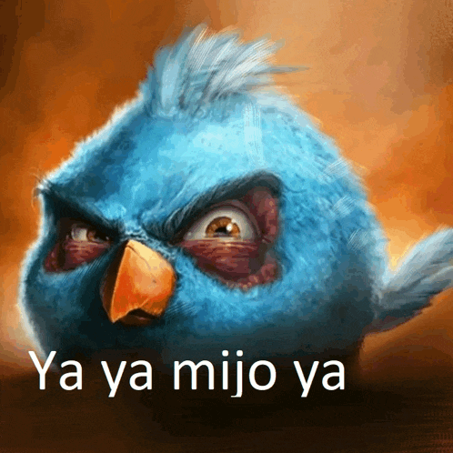 an angry bird with the words ya ya mijo ya written below it