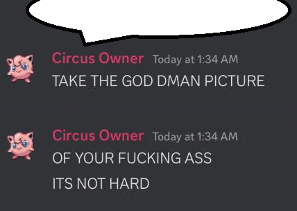 a screenshot of a discord conversation between circus owner and circus owner with a speech bubble .