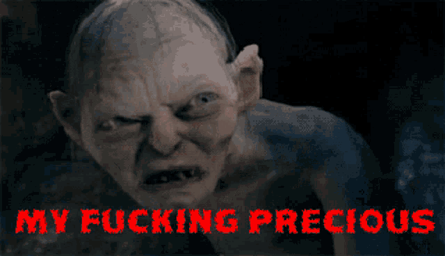a picture of a monster with the words " my fucking precious " written in red