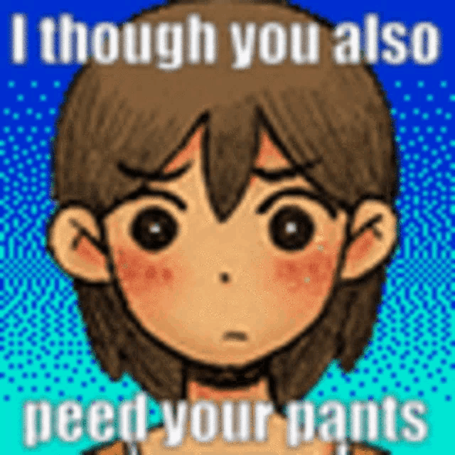 a cartoon of a boy with the words `` i though you also peed your pants ''