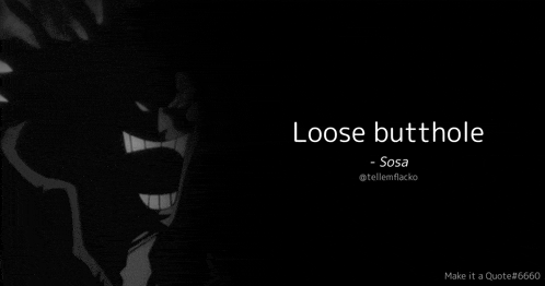 a black background with the words loose butthole written in white