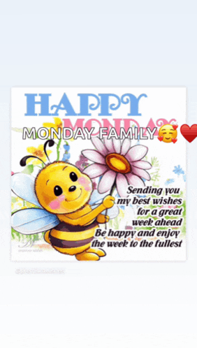 a bee holding a flower with the words happy monday family