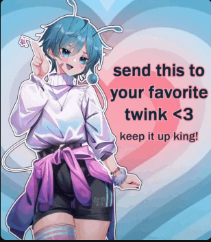 a picture of a boy with blue hair and the words send this to your favorite twink < 3 keep it up king