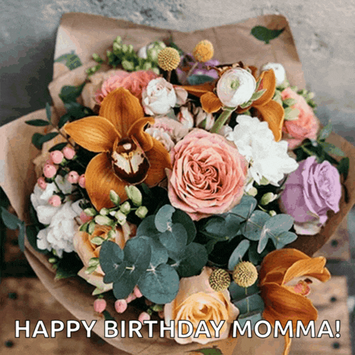 a bouquet of flowers with the words happy birthday momma on the bottom