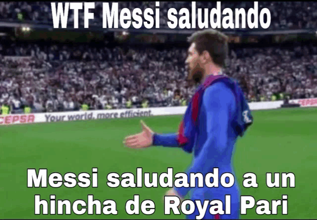 a soccer player is standing on a field with a caption that says wtf messi salutando