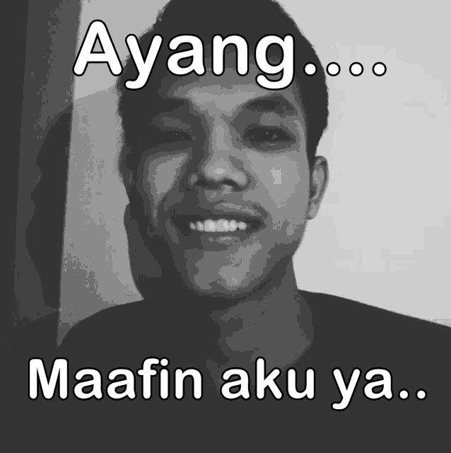 a black and white photo of a man with the caption ayang