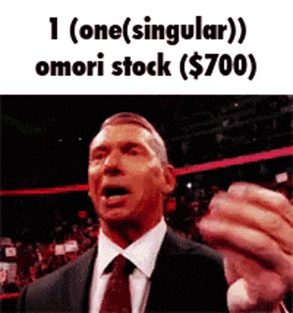 a man in a suit and tie is making a funny face and says 1 ( one singular ) omori stock ( $700 )
