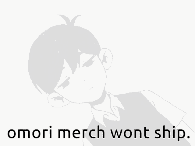 a drawing of a boy with the words omori merch won t ship