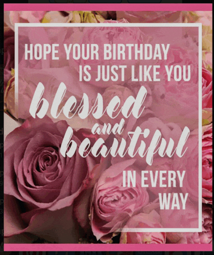 a birthday card that says hope your birthday is just like you blessed and beautiful