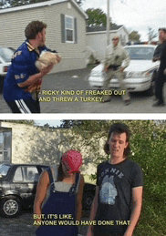 ricky kind of freaked out and threw a turkey and it 's like anyone would have done that