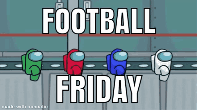 a group of among us characters standing next to each other with the words " football friday " on top