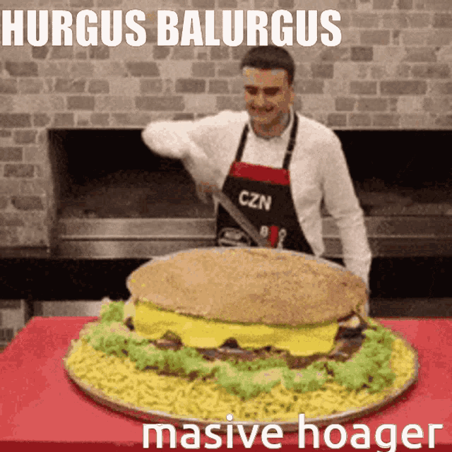 a man in an apron is cutting a huge hamburger with the words hurgus balurgus massive hoager below