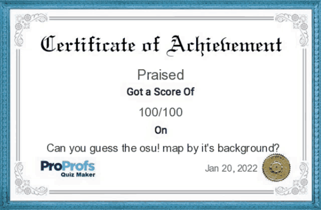 a certificate of achievement that says praised got a score of 100/100 on january 20 2022