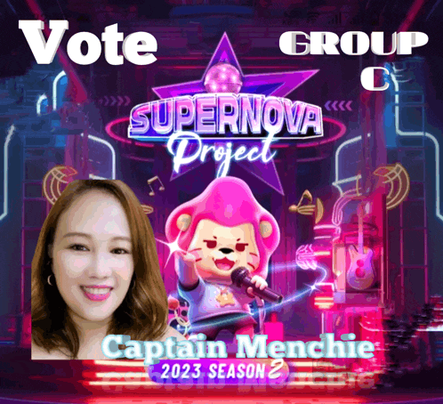 a poster that says vote group c supernova project captain menchie