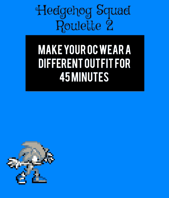 a poster for hedgehog squad roulette 2 that says make your oc wear a different outfit