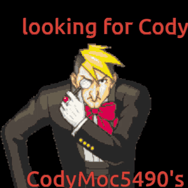 a pixel art of a man in a tuxedo holding a magnifying glass and the words looking for cody