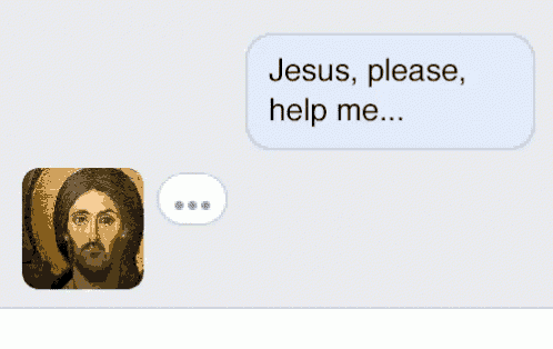 jesus is asking for help in a text message