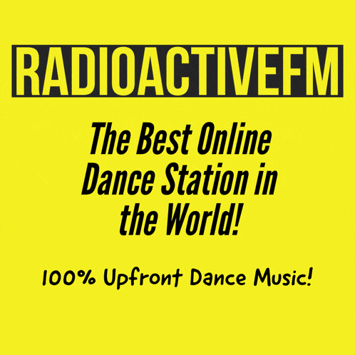 a yellow sign that says radioactive fm the best online dance station in the world