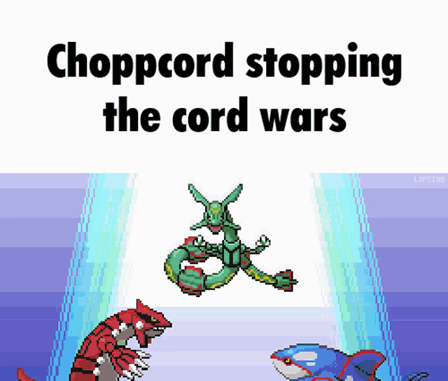 a poster with pokemon and the words chopcord stopping the cord wars on it
