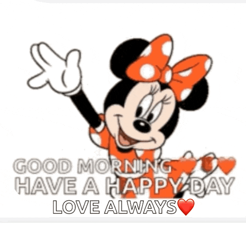 a picture of minnie mouse with the words good morning have a happy day love always on it