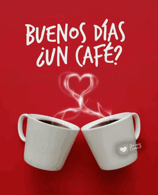 two cups of coffee with smoke coming out of them and the words buenos dias un cafe