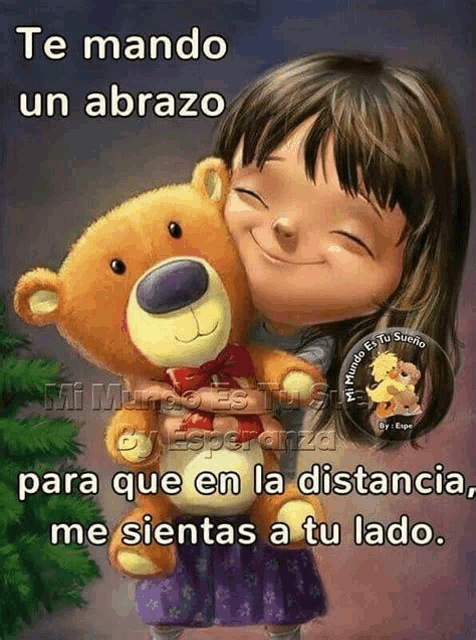 a cartoon girl hugging a teddy bear with the words te mando un abrazo