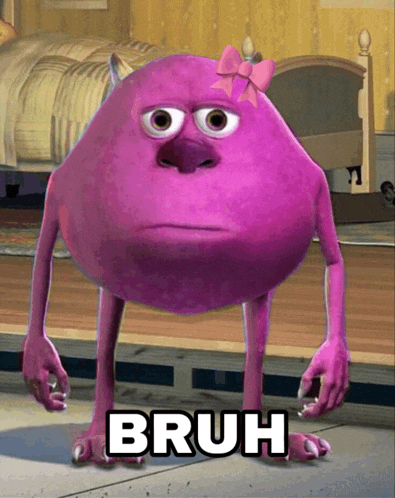 a purple monster from monsters inc has the word bruh on the bottom