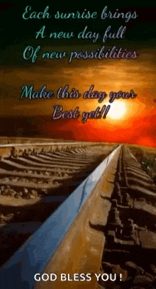 each sunrise brings a new day full of new possibilities make this day your best yet !!