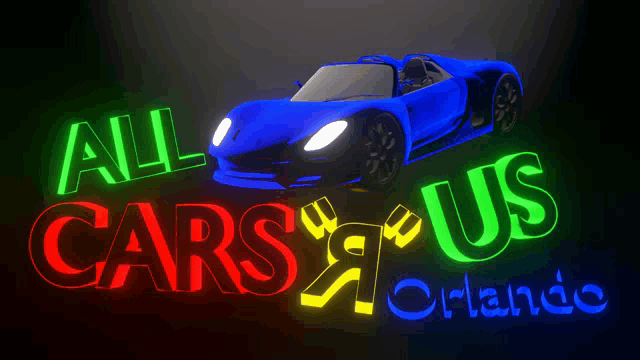 a neon sign for all cars us orlando with a blue sports car