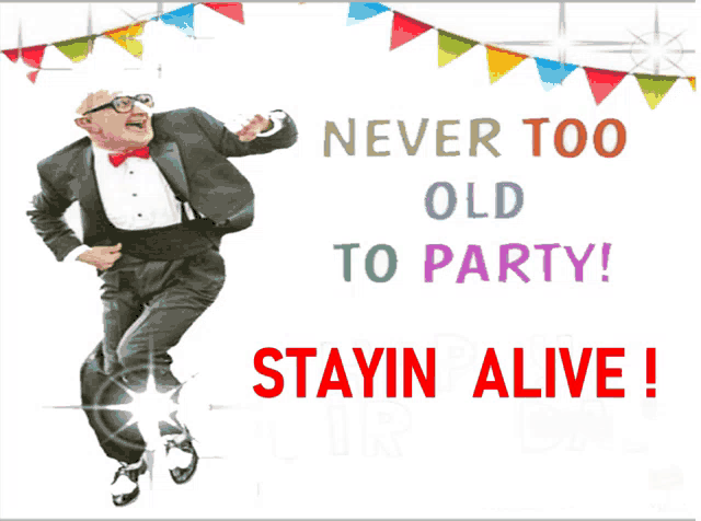 an older man in a tuxedo is jumping in the air with the words never too old to party