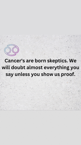 a sign that says " cancer 's are born skeptics " on it