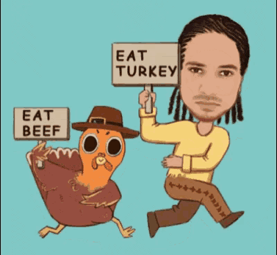 a man holding a sign that says eat turkey and eat beef