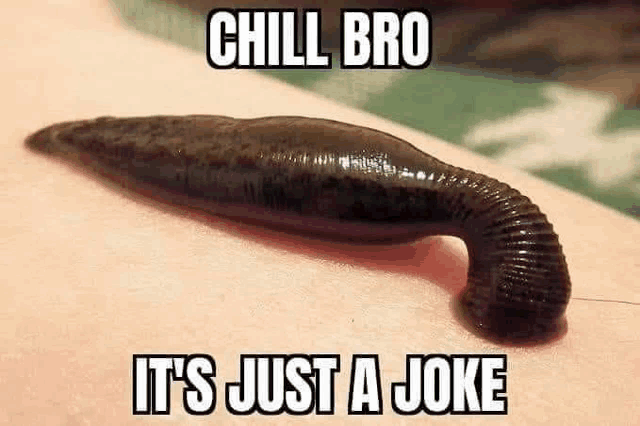 a leech is crawling on a person 's arm with a joke .