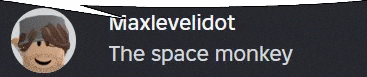 a picture of a person with a speech bubble that says maxleveldot the space monkey