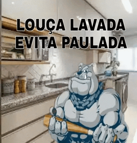 a cartoon of a bulldog holding a bat in a kitchen with the words louca lavada evita paulada