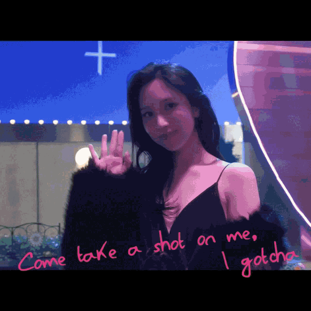 a woman in a black dress with the words come take a shot on me i gotcha