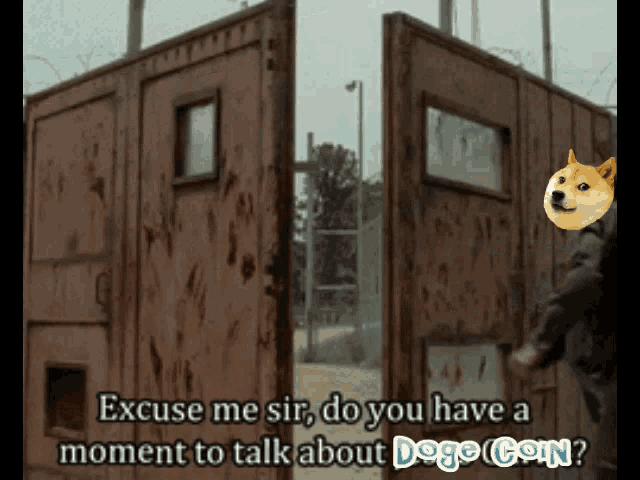 a picture of a doge coin with the words excuse me sir do you have a moment to talk about doge coin on the bottom