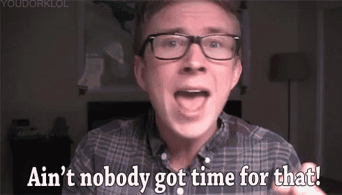 a man wearing glasses is making a funny face and saying ain 't nobody got time for that !