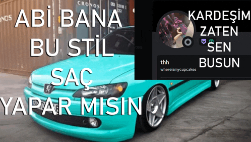 a blue car with the words " abi bana bu stil sac yapar misin "