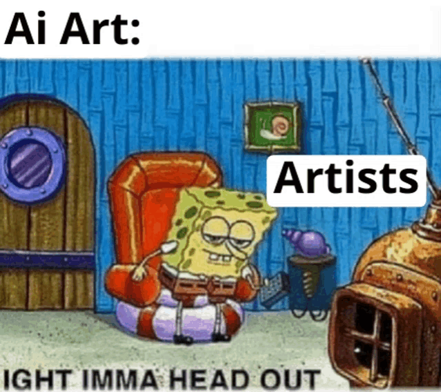 a cartoon of spongebob reading a book with the caption ai art artists ight imma head out