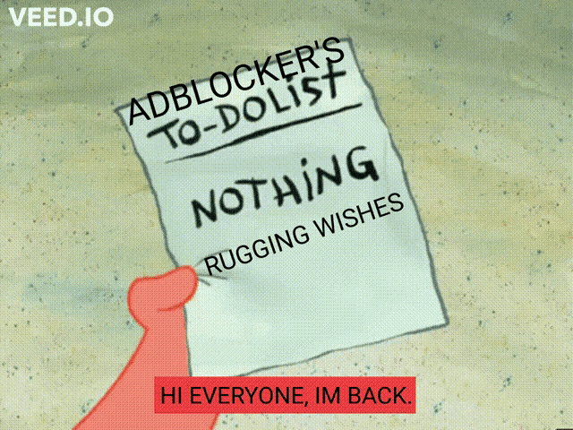 a cartoon of patrick holding an adblocker 's to do list