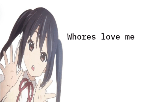 a picture of a girl with pigtails and the words whores love me