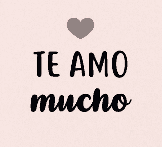 a sign that says te amo mucho with a pink heart on it