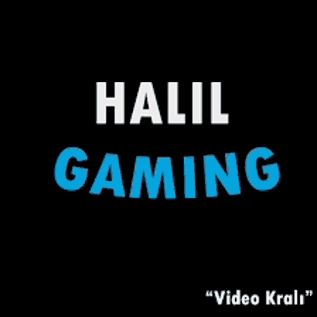 a black background with the words halil gaming in blue