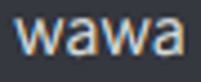 a blurred image of the word wawa on a dark background