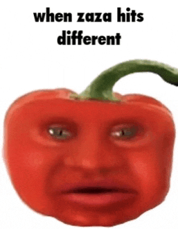 a red pepper with a face on it that says when zaza hits different .