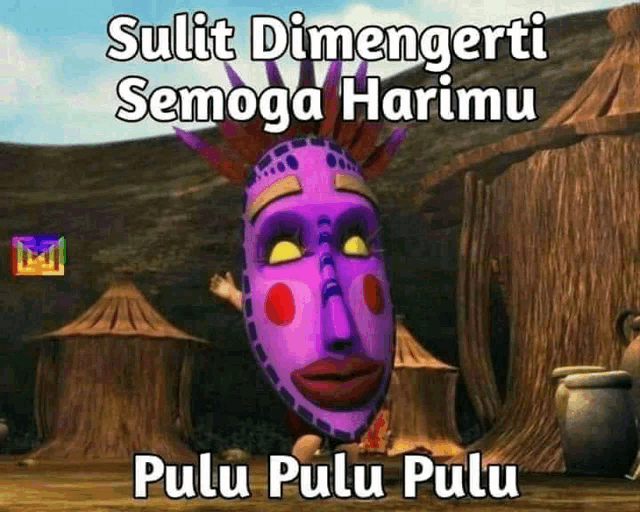 a cartoon character with a purple mask and the words sulit dimengerti semoga harimu pulu pulu pulu