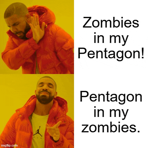 a man in an orange jacket says zombies in my pentagon and a pentagon in my zombies